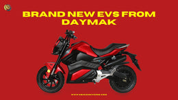 In with the old AND In with the new: Fan favourites get an upgrade and brand new EVs coming from Daymak